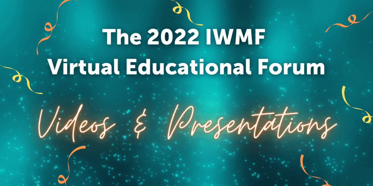 2022 IWMF Ed Forum Videos & Presentations